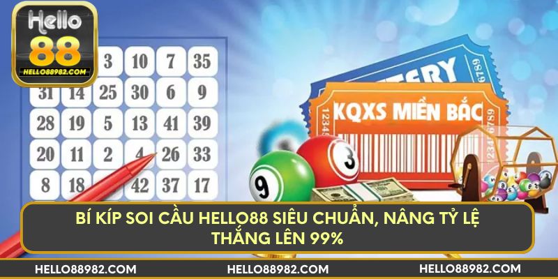 Bí kíp soi cầu Hello88 siêu chuẩn, nâng tỷ lệ thắng lên 99%