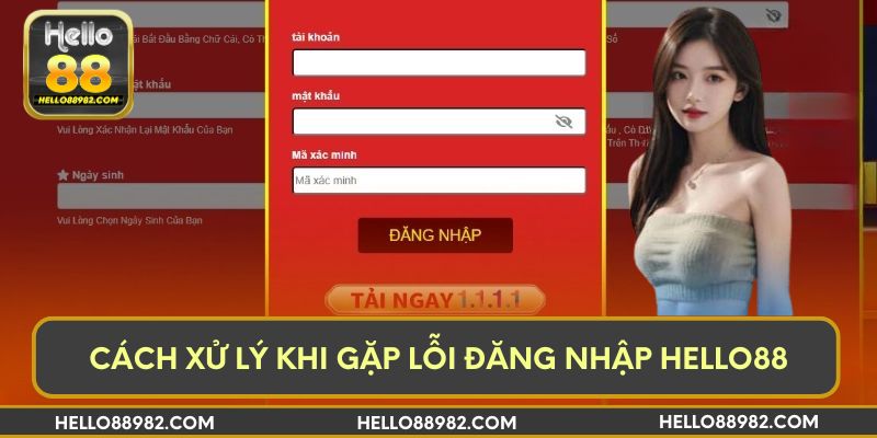 Cách xử lý khi gặp lỗi đăng nhập Hello88