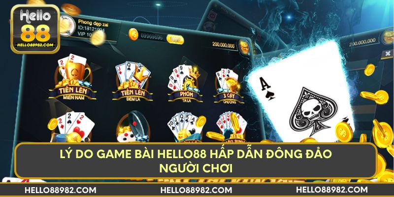 Lý do game bài Hello88 hấp dẫn đông đảo người chơi