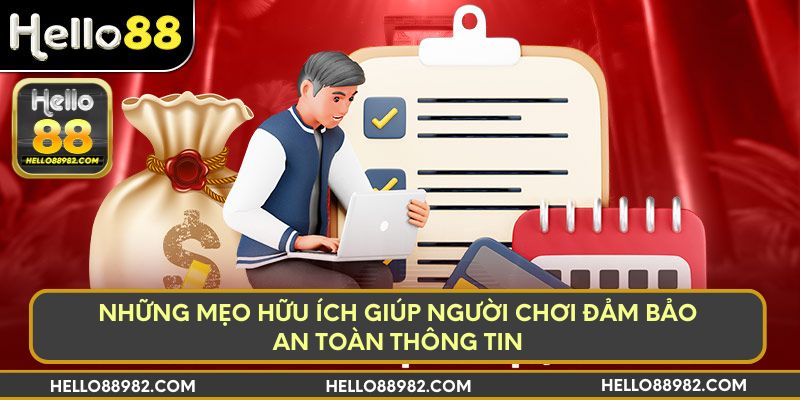 Những mẹo hữu ích giúp người chơi đảm bảo an toàn thông tin