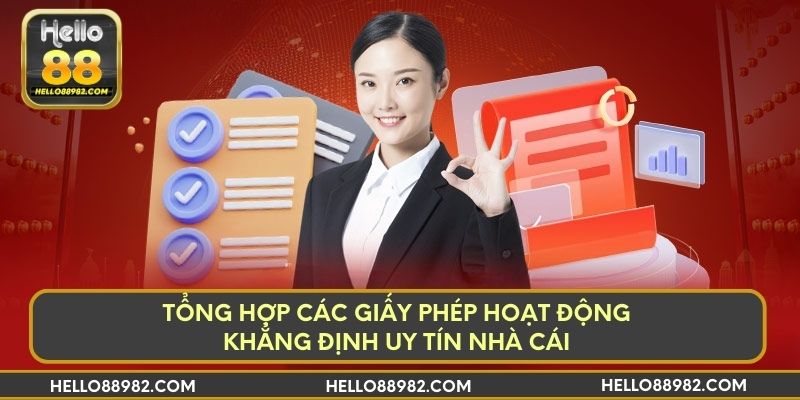 Tổng hợp các giấy phép hoạt động khẳng định uy tín nhà cái